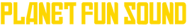 Planet Fun Sound - Home